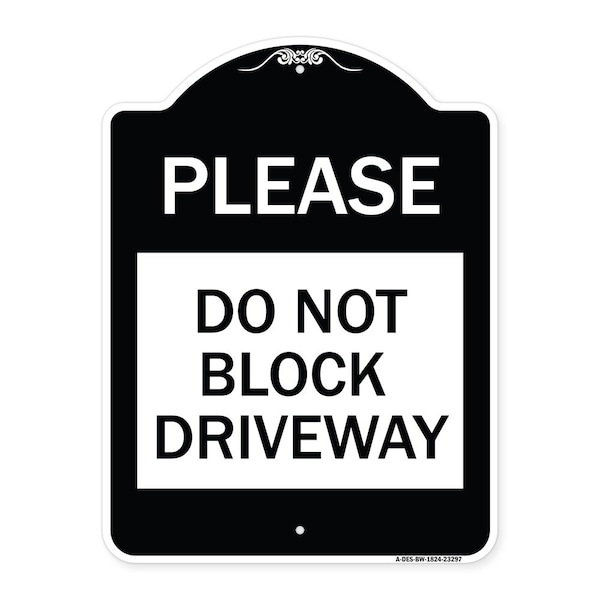Signmission Please Do Not Block Driveway Heavy-Gauge Aluminum Architectural Sign, 24" x 18", BW-1824-23297 A-DES-BW-1824-23297 - main